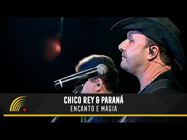 Chico Rey & Paraná - Encanto E Magia
