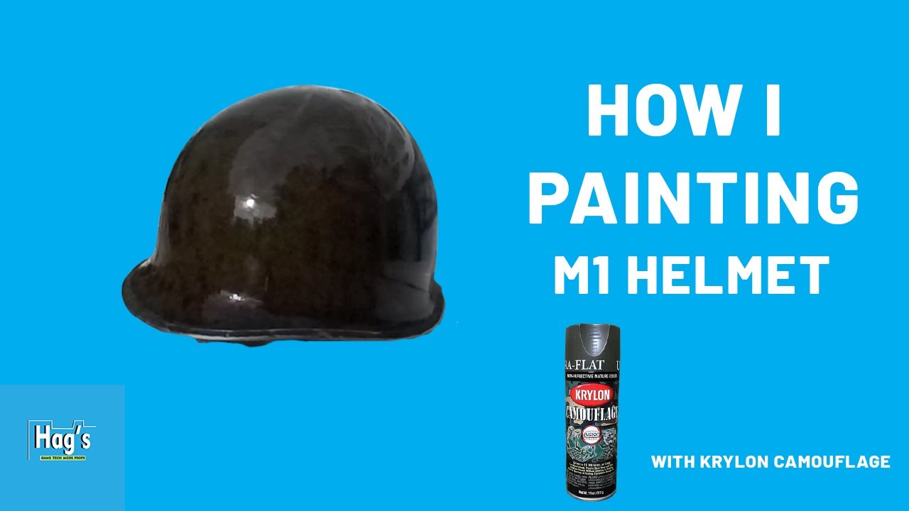How i Paint My M1 Helmet with KRYLON CAMOUFLAGE-Hag's