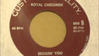 Miniatura de vídeo de "The Royal Chessmen - Beggin' You"