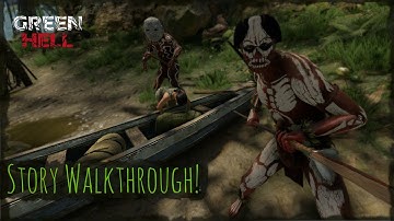 Complete Green Hell Story Walkthrough!