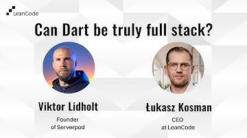 Can Dart Be Truly Full Stack? - Expert Insights from Viktor Lidholt (Serverpod)