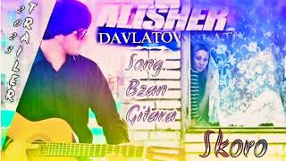 Alisher Davlatov - Bzan Gitara (TRAILER) 2023 New.