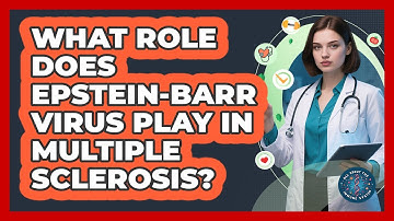 What Role Does Epstein-Barr Virus Play In Multiple Sclerosis? - All About the Immune System