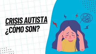 ¿Cómo es una Crisis Autista? | #ConociendoUnAutista