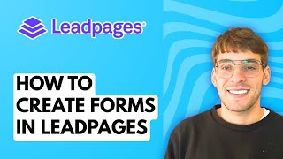 How To Create Forms In Leadpages 2025 Guide