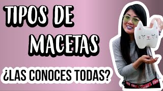 TIPOS DE MACETAS-VENTAJAS Y DESVENTAJAS