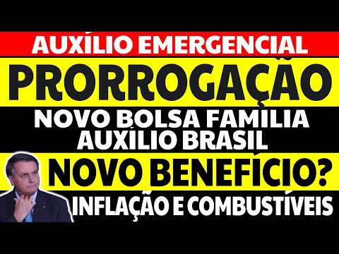 AUXÍLIO EMERGENCIAL [PRORROGAÇÃO] BOLSA FAMÍLIA AUXÍLIO BRASIL NOVO BENEFÍCIO? BOLSONARO E INFLAÇÃO