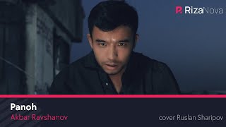 Akbar Ravshanov - Panoh klip