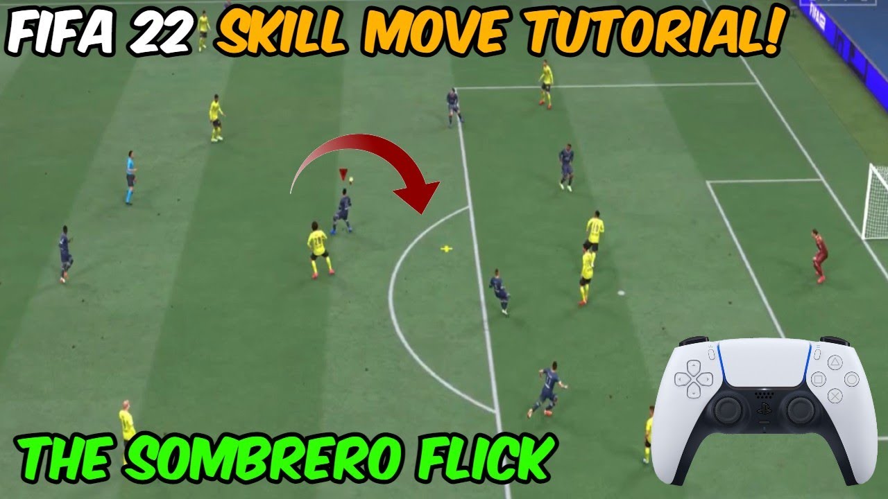 THE SOMBRERO FLICK FIFA 22 SKILL MOVE TUTORIAL YouTube