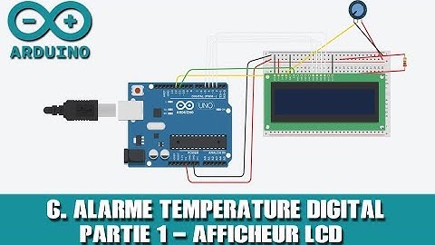 #6 Alarme température partie 1 - Afficheur LCD