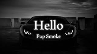 Pop Smoke - Hello (slowed)