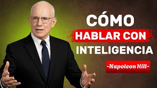 Cómo Hablar con Inteligencia: Domina la Psicología de la Comunicación Poderosa | Napoleon Hill