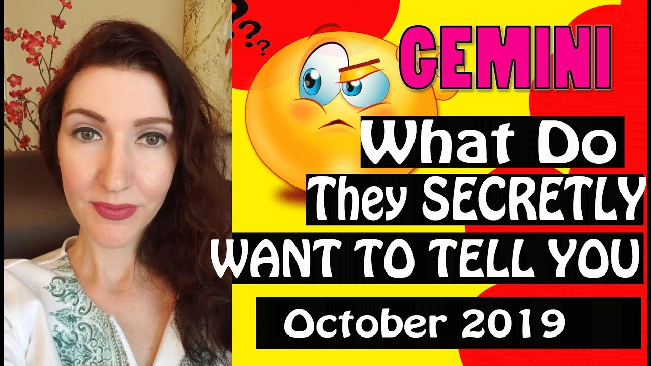 Gemini, WHAT DO THEY SECRETLY WANT TO TELL YOU October 2019 SPY ON THEM LOVE READINGS
