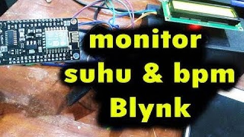 NodeMCU Monitor SUHU dan BPM via Blynk (IOT Project)