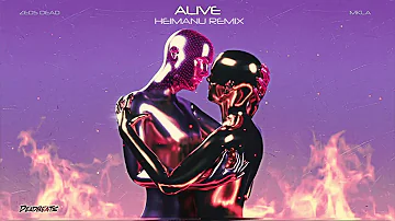 Zeds Dead x MKLA - Alive (Heimanu Remix)