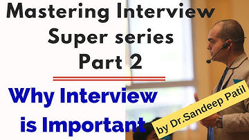 Why interview is important | Interview Training Tips - Part 2 | by Dr.Sandeep Patil.