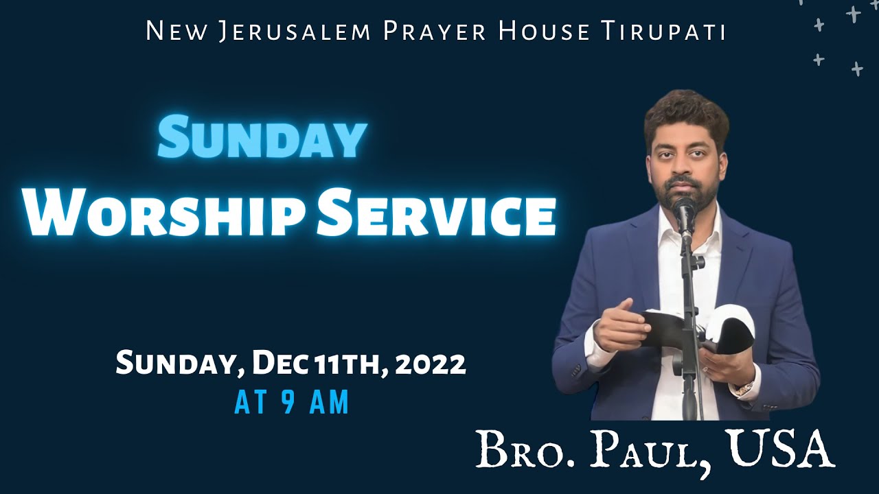 SUNDAY WORSHIP SERVICE || 11-12-2022 || Bro. Paul Timothy, USA || New ...