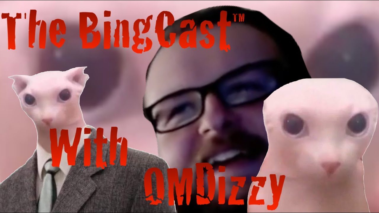 The BingCastᵀᴹ | EPISODE 2 | With OMDizzy!