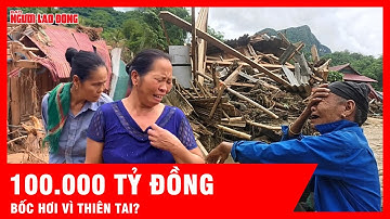 100.000 tỷ đồng bốc hơi vì thiên tai, con số chưa từng có? | Tin tức