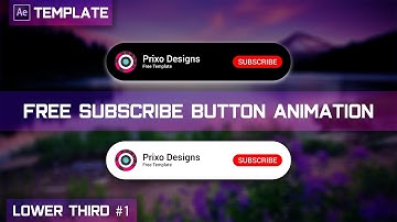Free Subscribe Buttons Lower Thirds Template - [After Effects] #1 [Free Project]