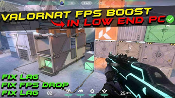 VALORANT: How to Boost FPS, Fix FPS Drops & Stutter | Low End PC