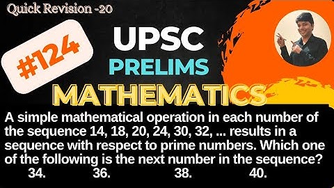 A simple mathematical operation in each number 14,18,20 UPSC CSAT exam| IAS Civil Services.