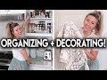 ORGANIZE + DECORATE WITH ME!