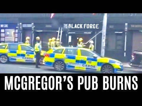 BREAKING - DUBLIN - CONOR McGREGOR'S BLACK FORGE INN ON FIRE FOR SECOND TIME