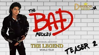 Michael Jackson - The Bad Medley - The Legend Word Tour (Teaser 2) [FANMADE]