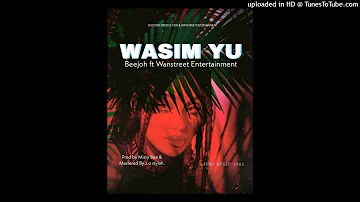 Beejoh - WASIM YU (feat. Wanstreet Entertainment) PNG Music 2022