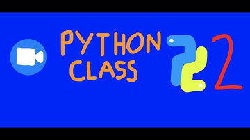 Python Class 2 Zoom Recording 11th July 2021