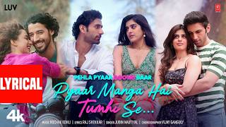 Pyaar Manga Hai Tumhi Se (Lyrical Video) | Pehla Pyaar Doosri Baar | Rochak K, Jubin N, Raj S