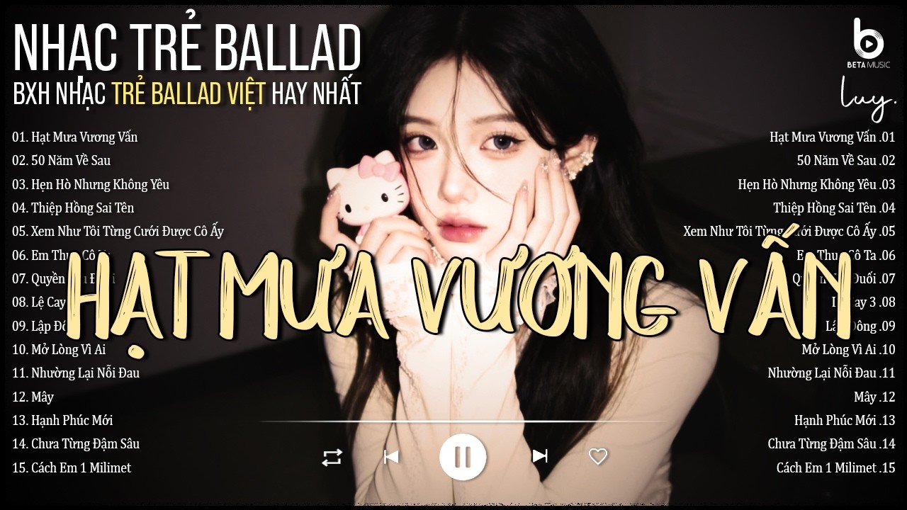 Top 15 Bài Hát Về Tình Yêu Hay Nhất ♫ Hạt Mưa Vương Vấn - Hòa Cùng Yêu Dấu Nỗi Buồn Em Đang Chôn Sâu