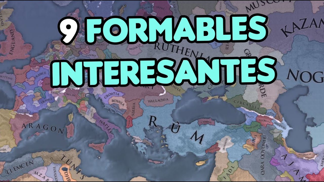 9 FORMABLES INTERESANTES EN EUROPA UNIVERSALIS IV EU4 YouTube