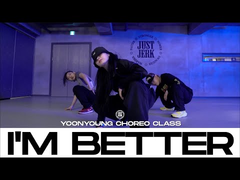 YOONYOUNG CHOREO CLASS | Missy Elliot - I'm Better ft Lamb | @justjerkacademy