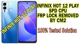 INFINIX HOT 12 PLAY SPD FRP BYPASS BY CM2 SPD TOOL 2023 LATEST SOLUTION