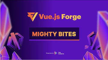 Episode 3 Mighty Bites: Form Architecture by Justin Schroeder: Vue.js Forge