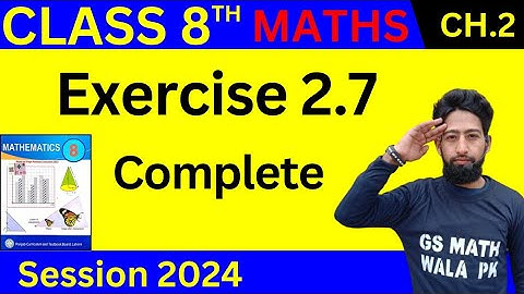Class 8 Math Chapter 2 Exercise 2.7 | class 8 math exercise 2.7 | 8 class math ex 2.7 | GSMathWalaPk