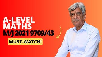 A-Level Maths - 9709/43 M/J 2021 Q#4-5 Solution | Ultimate Guide (Part 2)