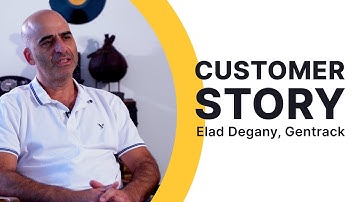 Customer story - Elad Degany, Gentrack