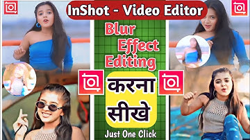 InShot Blur Effect Video Editing Kaise Kare | Blur Video Editing In Inshot App | Diomond Blur Effect