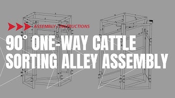 90° One-Way Cattle Sorting Alley Assembly Instructions | Assembly | Arrowquip