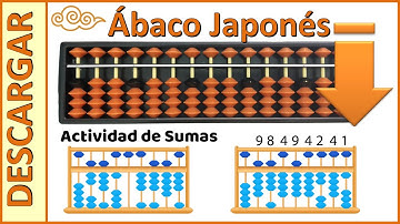 Ábaco Japonés, el tutorial más completo, aprende a realizar sumas y descarga actividades gratis.