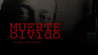 Muerte y olvido de Manuel Muñoz Martínez