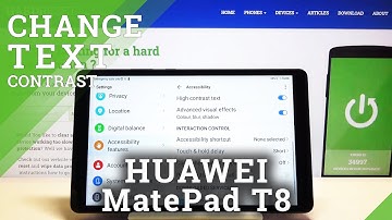 How to Activate High Contrast Text in HUAWEI MatePad T8 – Change Text Brightness