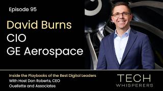 GE Aerospace CIO: Crisis Brings Focus β David Burns on 25 Years of Leading Through Turbulence