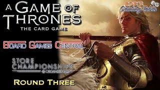 Game of Thrones LCG: Board Game Central Store Championship 2016 - Round 3