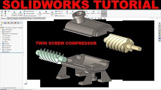 Solidworks Tutorial Twin screw compressor(Rotary). Modeling and assembly