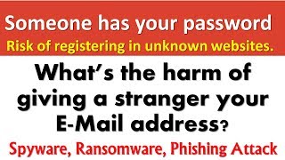 Someone has Your Password ! If a Scammer has my email address  ! Phishing ! Ransomware !