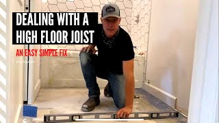 Dealing with a High Floor Joist